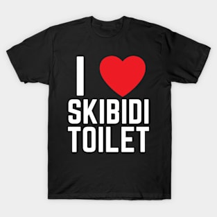 I Heart Skibidi Toilet I Love Skibidi Toilet T-Shirt